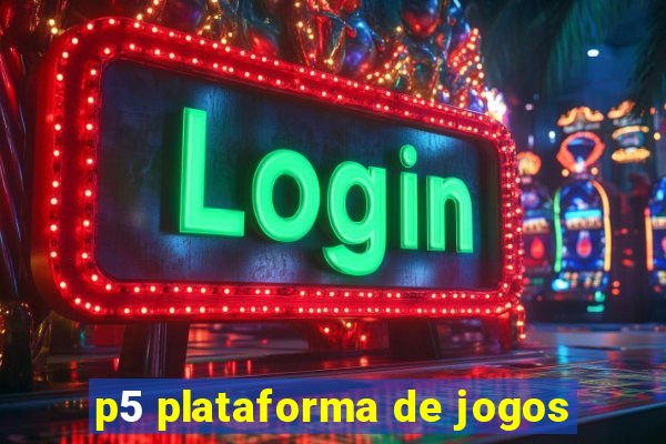 p5 plataforma de jogos